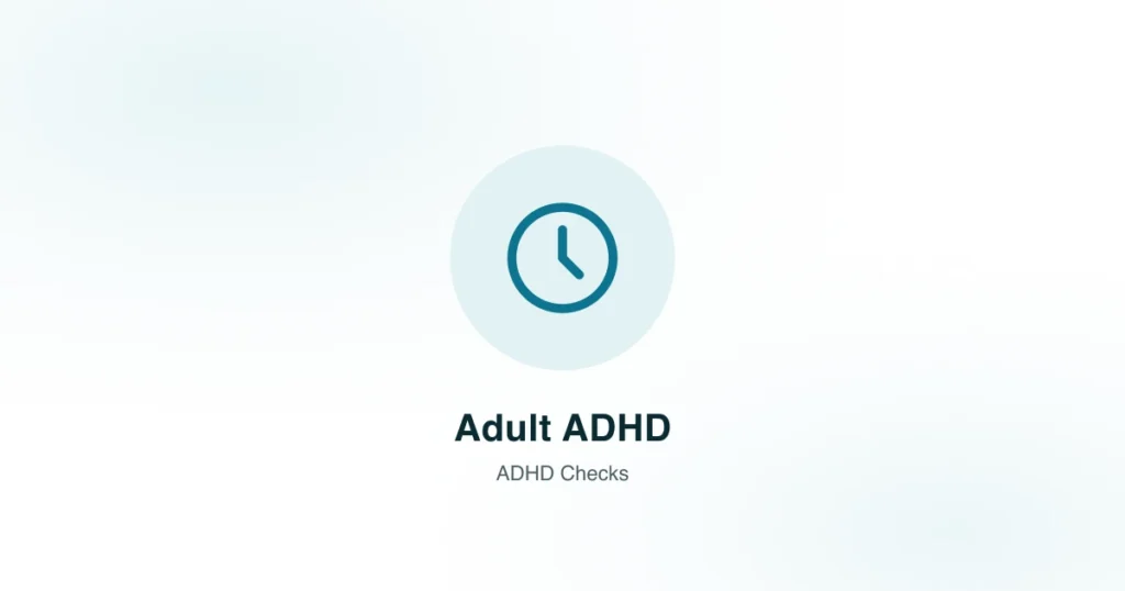 Adult ADHD — ADHD Checks