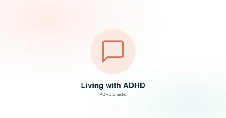 Living with ADHD — ADHD Checks
