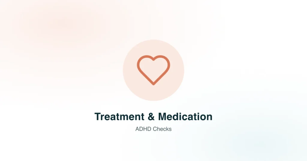 Treatment & Medication — ADHD Checks